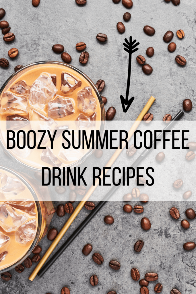 https://coffeeaddictmama.com/wp-content/uploads/2021/04/summer-boozy-coffee-drinks-683x1024.png